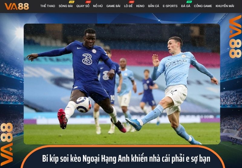 soi kèo Ngoại Hạng Anh