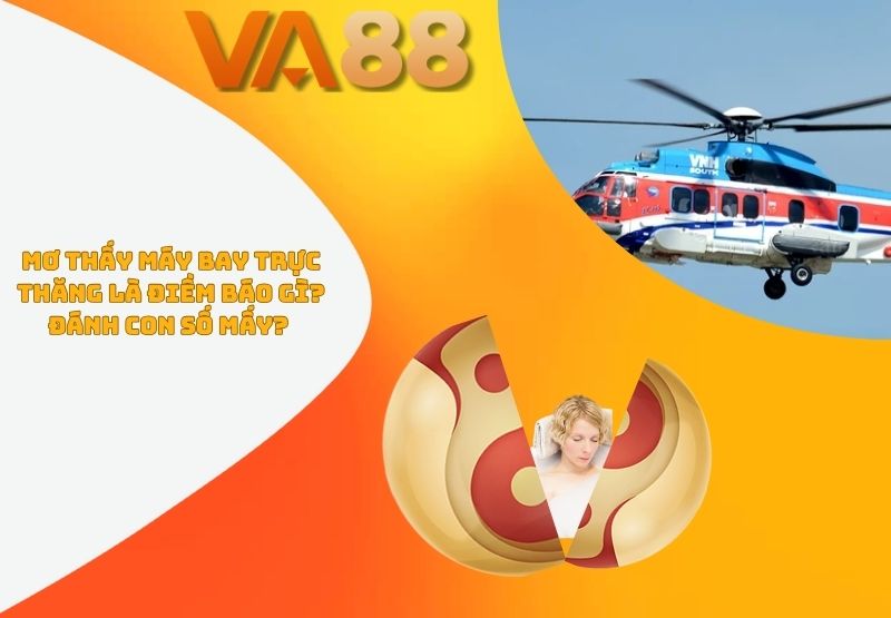 mơ thấy máy bay trực thăng