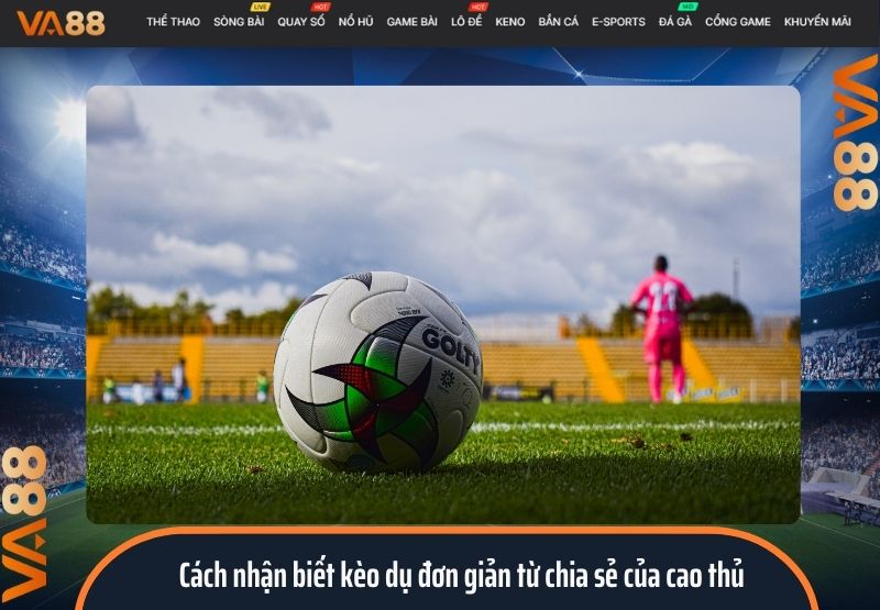 Cách nhận biết kèo dụ