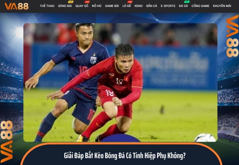bắt kèo bóng đá có tính hiệp phụ không