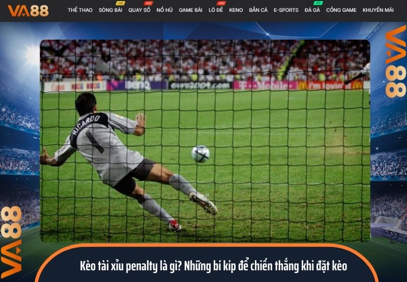 kèo tài xỉu penalty là gì