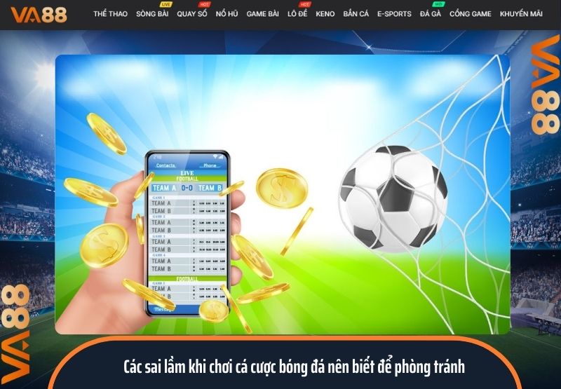 các sai lầm khi chơi cá cược bóng đá