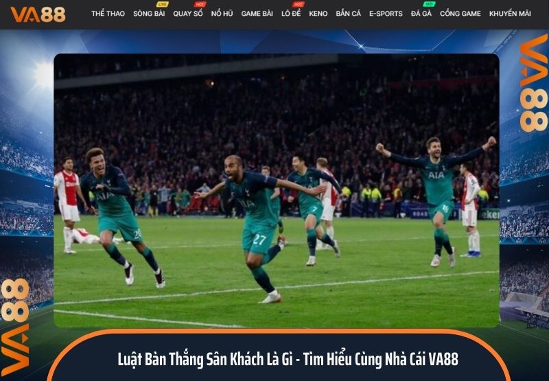 luật bàn thắng sân khách là gì