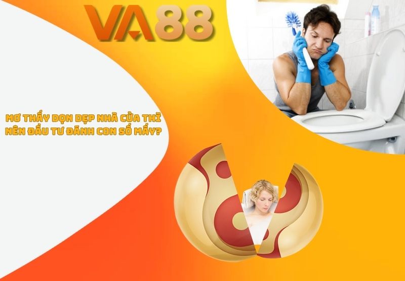 mơ thấy dọn dẹp nhà cửa