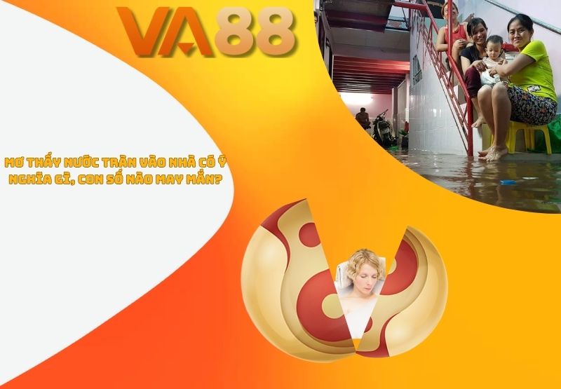 mơ nước tràn vào nhà