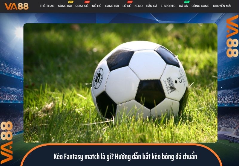 kèo Fantasy match