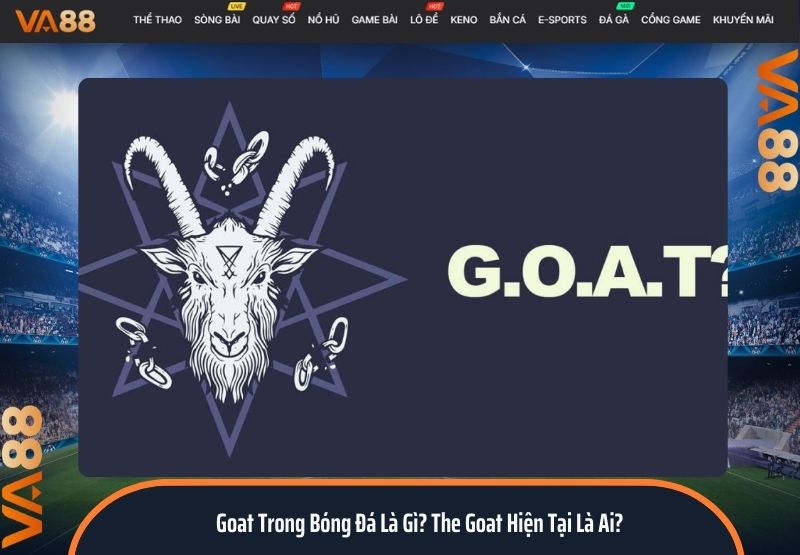Goat trong bóng đá là gì