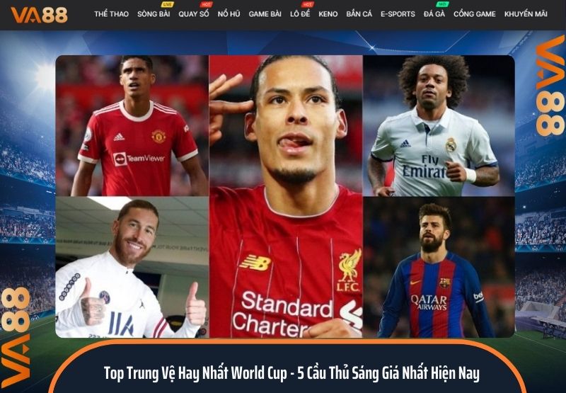 top trung vệ hay nhất World Cup