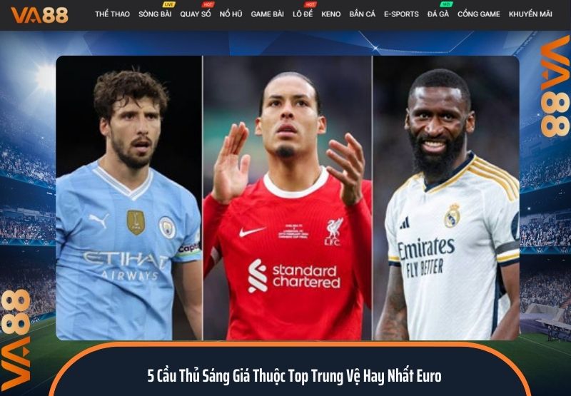 top trung vệ hay nhất Euro